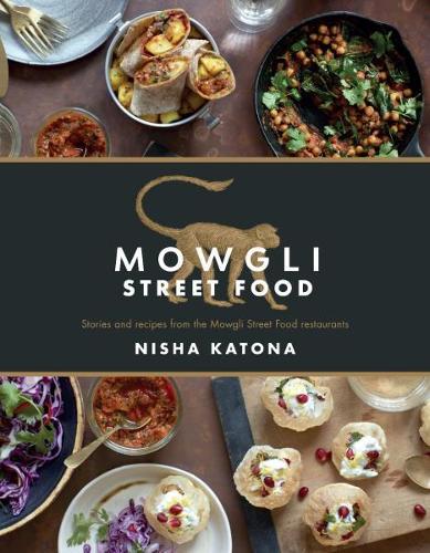 Бумажная книга «Mowgli Street Food: Stories and recipes from the Mowgli Street Food restaurants», автор Ниша Катона - фото №1