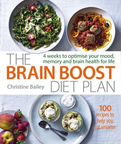 Бумажная книга «Brain Boost Diet Plan: 4 weeks to optimise your mood, memory and brain health for life», автор Кристина Бейли - фото №1