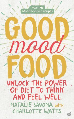 Бумажная книга «Good Mood Food: Unlock the power of diet to think and feel well», автор Шарлотта Уоттс - фото №1