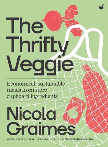 Бумажная книга «The Thrifty Veggie: Economical, sustainable meals from store-cupboard ingredients», автор Никола Греймс - фото №1
