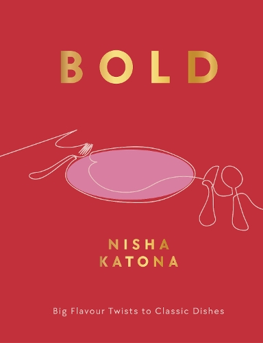 Паперова книга «Bold: Big Flavour Twists to Classic Dishes», автор Ніша Катона - фото №1