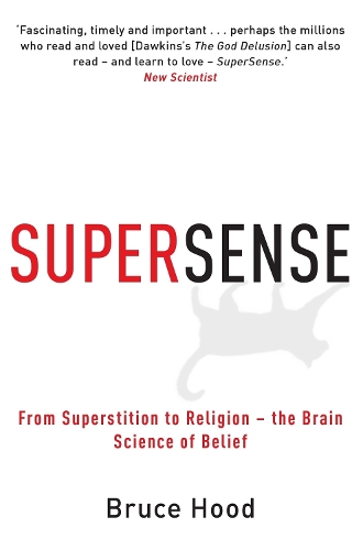 Бумажная книга «Supersense: From Superstition to Religion - The Brain Science of Belief», автор Брюс Худ - фото №1
