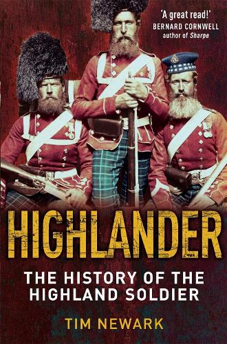 Паперова книга «Highlander: The History of The Legendary Highland Soldier», автор Тім Ньюарк - фото №1
