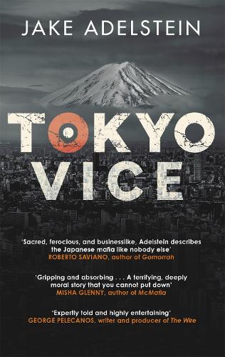 Бумажная книга «Tokyo Vice: now a HBO crime drama», автор Джейк Эдельштейн - фото №1