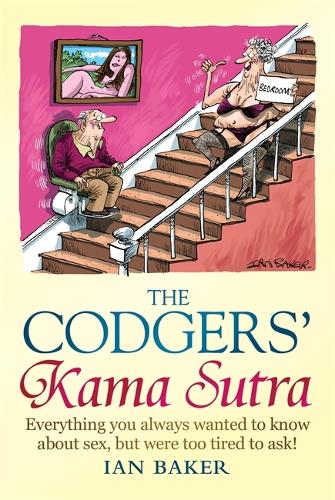 Бумажная книга «The Codgers' Kama Sutra: Everything You Wanted to Know About Sex but Were Too Tired to Ask», автор Ян Бейкер - фото №1