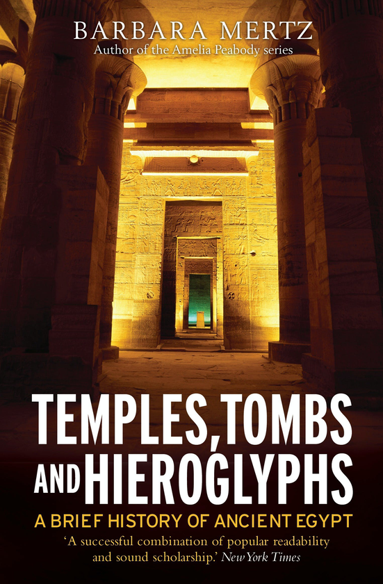Бумажная книга «Temples, Tombs and Hieroglyphs, A Brief Historyof Ancient Egypt», автор Барбара Мерц - фото №1