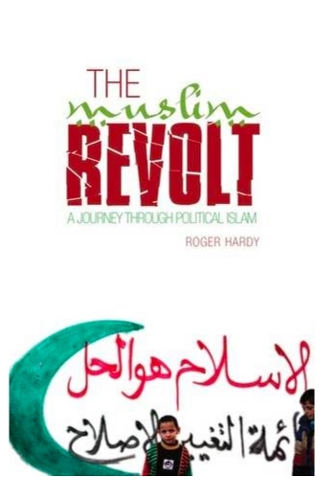 Бумажная книга «The Muslim Revolt: A Journey Through Political Islam», автор Роджер Харди - фото №1
