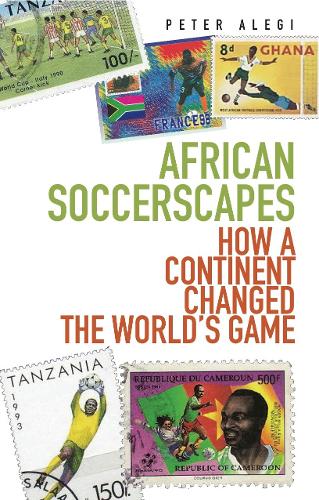 Бумажная книга «African Soccerscapes: How A Continent Changed the World's Game», автор Питер Алеги - фото №1