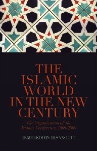 Бумажная книга «The Islamic World in the New Century: The Organisation of the Islamic Conference, 1969-2009», автор Экмеледдин Ихсаноглу - фото №1