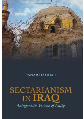Паперова книга «Sectarianism in Iraq: Antagonistic Visions of Unity», автор Фанар Хаддад - фото №1