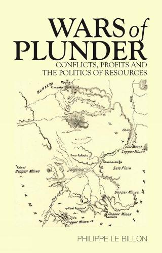 Бумажная книга «Wars of Plunder: Conflicts, Profits and the Politics of Resources», автор Филипп Ле Биллон - фото №1