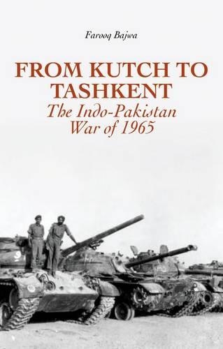 Бумажная книга «From Kutch to Tashkent: The Indo-Pakistan War of 1965», автор Фарук Насим Баджва - фото №1