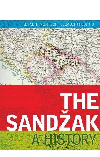 Паперова книга «The Sandzak: A History», авторів Елізабет Робертс, Кеннет Моррісон - фото №1