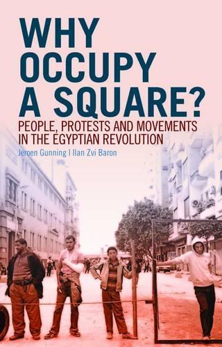 Бумажная книга «Why Occupy a Square?: People, Protests and Movements in the Egyptian Revolution», автор Джероен Ганнинг - фото №1