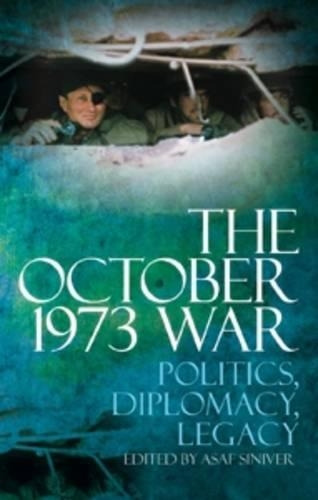 Бумажная книга «The October 1973 War: Politics, Diplomacy, Legacy», автор Асаф Синивер - фото №1