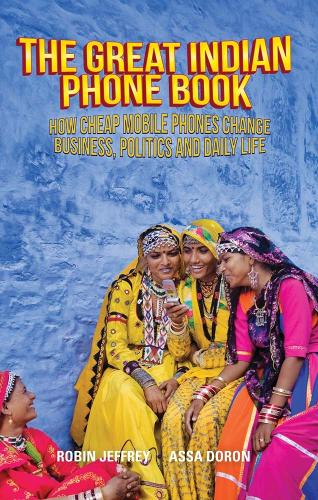 Бумажная книга «The Great Indian Phone Book: How Cheap Mobile Phones Change Business, Politics and Daily Life», авторов Асса Дорон, Робин Джеффри - фото №1