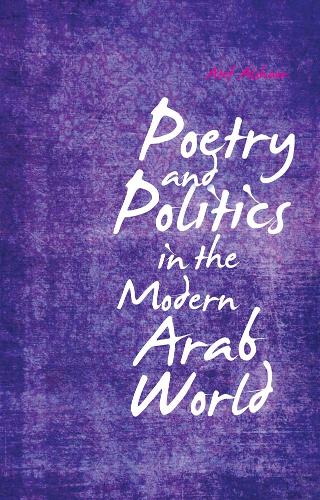 Бумажная книга «Poetry and Politics in the Modern Arab World», автор Атеф Альшаер - фото №1