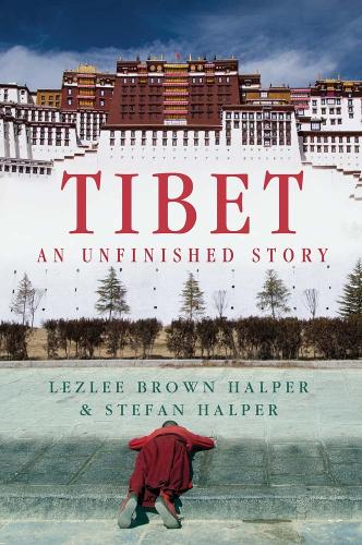 Паперова книга «Tibet: An Unfinished Story», авторів Лезлі Браун Халпер, Стефан Гальпер - фото №1