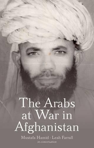 Паперова книга «The Arabs at War in Afghanistan», авторів Лія Фарралл, Мустафа Хамід - фото №1