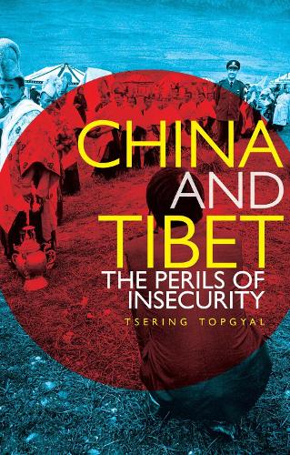 Бумажная книга «China and Tibet: The Perils of Insecurity», автор Церинг Топгьял - фото №1