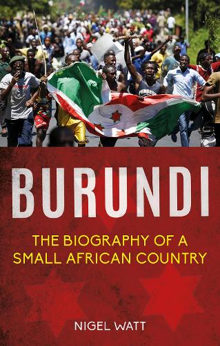 Бумажная книга «Burundi: The Biography of a Small African Country», автор Найджел Уотт - фото №1