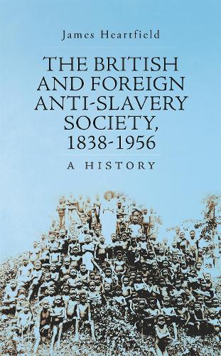 Паперова книга «The British and Foreign Anti-Slavery Society 1838-1956: A History», автор Джеймс Хартфілд - фото №1
