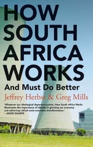 Паперова книга «How South Africa Works: And Must Do Better», авторів Грег Міллс, Джеффрі Гербст - фото №1