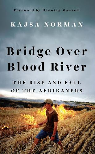 Бумажная книга «Bridge Over Blood River: The Rise and Fall of the Afrikaners», автор Каджса Норман - фото №1