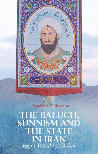 Бумажная книга «The Baluch, Sunnism and the State in Iran: From Tribal to Global», автор Стефан А. Дюдуаньон - фото №1