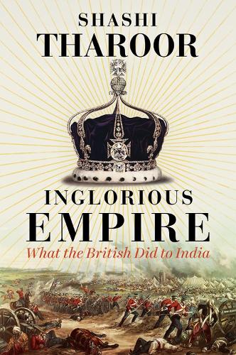 Бумажная книга «Inglorious Empire: What the British Did to India», автор Шаши Тарур - фото №1