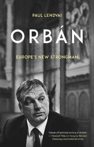 Бумажная книга «Orban: Europe's New Strongman», автор Пол Лендвай - фото №1