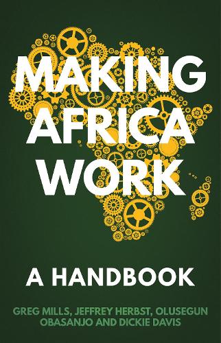 Бумажная книга «Making Africa Work: A Handbook», авторов Дикки Дэвис, Грег Миллс, Джеффри Хербст, Олусегун Обасанджо - фото №1
