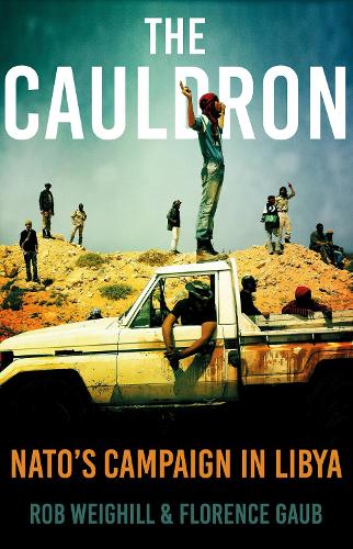 Бумажная книга «The Cauldron: NATO’s Campaign in Libya», автор Флоренс Гауб - фото №1