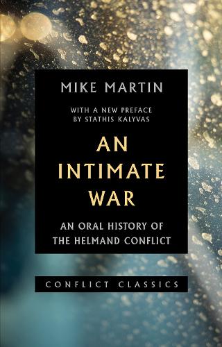 Бумажная книга «An Intimate War: An Oral History of the Helmand Conflict», автор Майк Мартин - фото №1