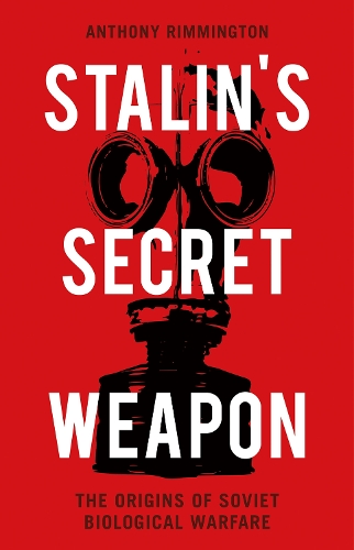 Бумажная книга «Stalin's Secret Weapon: The Origins of Soviet Biological Warfare», автор Энтони Риммингтон - фото №1