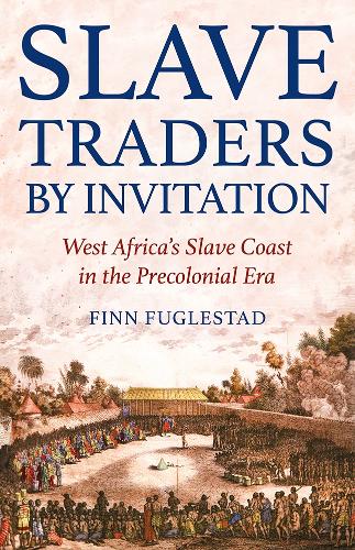 Бумажная книга «Slave Traders by Invitation: West Africa in the Era of Trans-Atlantic Slavery», автор Финн Фуглестад - фото №1