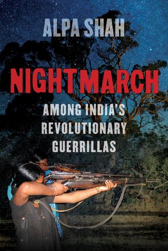 Паперова книга «Nightmarch: Among India's Revolutionary Guerrillas», автор Альпа Шах - фото №1