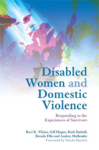 Бумажная книга «Disabled Women and Domestic Violence: Responding to the Experiences of Survivors», авторов Бренда Эллис, Рави Тьяра, Гилл Хейг, Одри Маллендер, Рут Башалл - фото №1