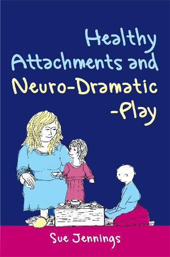 Паперова книга «Healthy Attachments and Neuro-Dramatic-Play», автор Сью Дженнінгс - фото №1