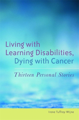 Паперова книга «Living with Learning Disabilities, Dying with Cancer: Thirteen Personal Stories», автор Ірен Таффрі-Вейн - фото №1