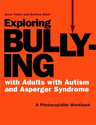 Паперова книга «Exploring Bullying with Adults with Autism and Asperger Syndrome: A Photocopiable Workbook», авторів Анна Тікл, Беттіна Стотт - фото №1