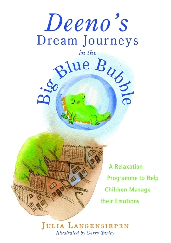 Бумажная книга «Deeno's Dream Journeys in the Big Blue Bubble: A Relaxation Programme to Help Children Manage their Emotions», автор Джулия Лангензипен - фото №1