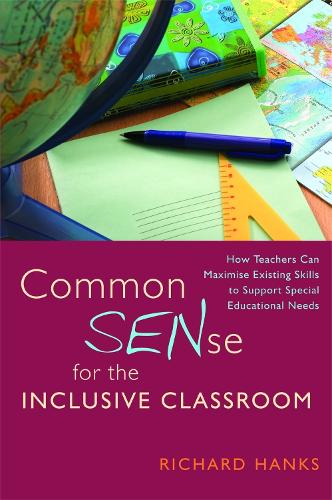 Паперова книга «Common SENse for the Inclusive Classroom: How Teachers Can Maximise Existing Skills to Support Special Educational Needs», автор Річард Хенкс - фото №1