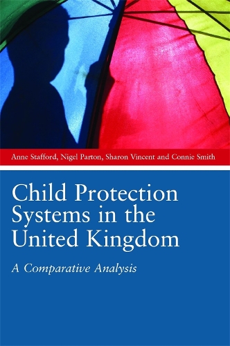 Бумажная книга «Child Protection Systems in the United Kingdom: A Comparative Analysis», авторов Энн Стаффорд, Конни Смит, Найджел Партон, Шэрон Винсент - фото №1
