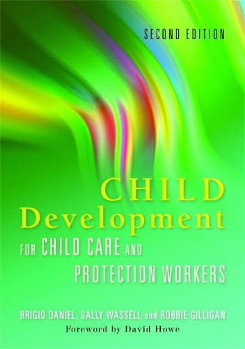 Бумажная книга «Child Development for Child Care and Protection Workers», авторов Бриджид Дэниел, Робби Гиллиган, Салли Васселл - фото №1