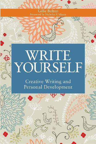 Бумажная книга «Write Yourself: Creative Writing and Personal Development», автор Джилли Болтон - фото №1