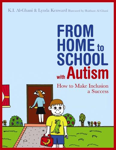 Паперова книга «From Home to School with Autism: How to Make Inclusion a Success», авторів Кей Аль-Гані, Лінда Кенворд - фото №1