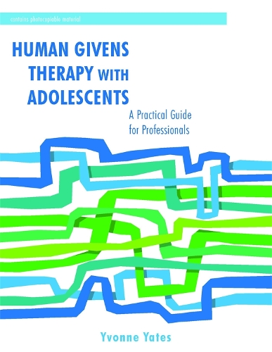 Бумажная книга «Human Givens Therapy with Adolescents: A Practical Guide for Professionals», автор Ивонн Йейтс - фото №1
