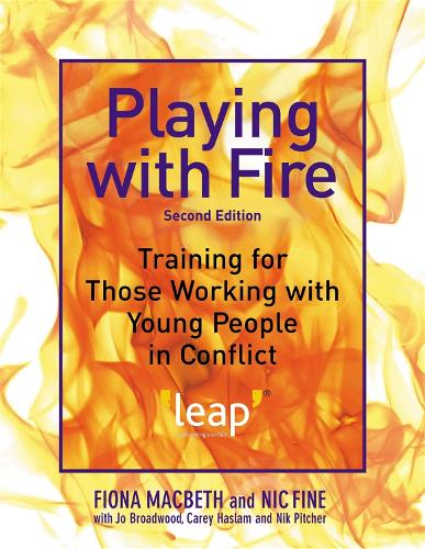 Паперова книга «Playing with Fire: Training for Those Working with Young People in Conflict», авторів Кері Хаслам, Фіона Макбет, Джо Бродвуд, Нік Файн, Нік Пітчер - фото №1