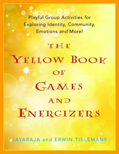 Паперова книга «The Yellow Book of Games and Energizers: Playful Group Activities for Exploring Identity, Community, Emotions and More!», автор Ервін Тілеманс - фото №1